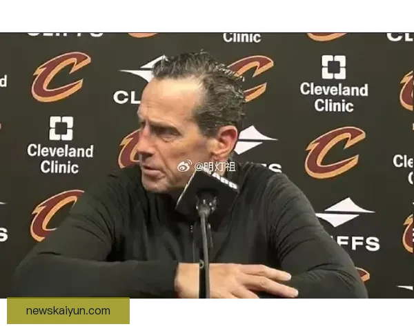 骑士主帅直言首发开局拖沓变阵调整加强比赛活力