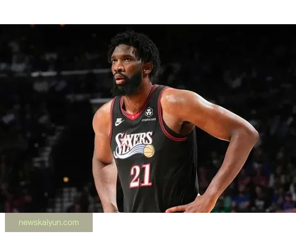 复出火力全开恩比德狂砍35分出手信心十足